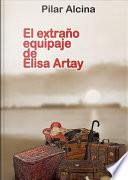 libro El Extraño Equipaje De Elisa Artay